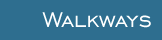 Walkways
